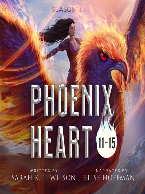 Title details for Phoenix Heart Episodes 11-15 by Sarah K. L. Wilson - Available